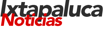 Ixtapaluca Noticias